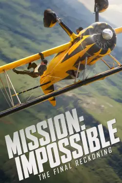 s7Movie - Mission Impossible - The Final Reckoning